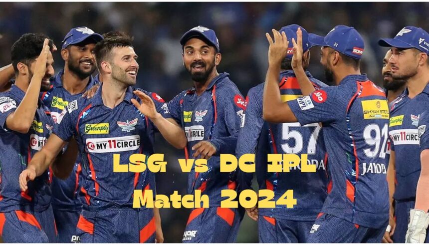 LSG vs DC IPL Match