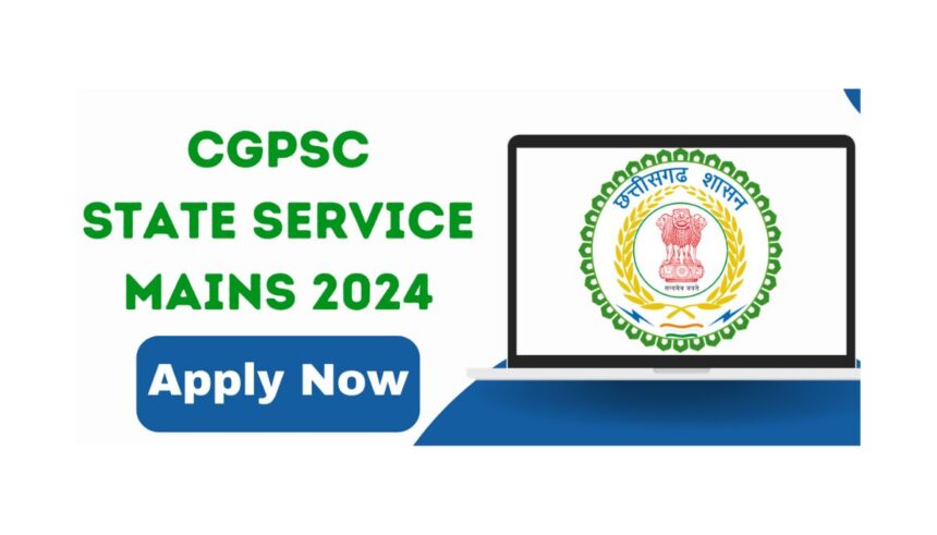 CGPSC State Service Mains 2023